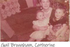 Gail Brougham, Catherine Nightingale, Linda Brougham